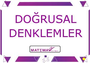 Read more about the article 8. SINIF DOĞRUSAL DENKLEMLER KONU ANLATIM NOTLARI